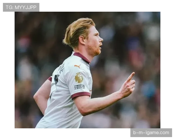 德布劳内状态低迷,曼城赛季前景蒙阴影,亟需重振竞争力 德布劳内状态低迷,曼城赛季前景蒙阴影,亟需重振竞争力